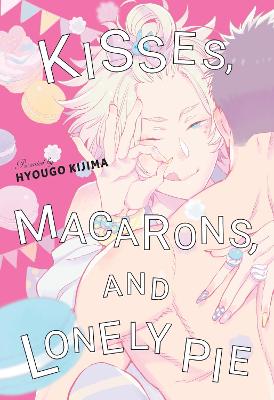 Kisses, Macarons, and Lonely Pie