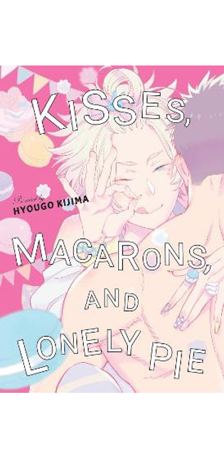 Kisses, Macarons, and Lonely Pie
