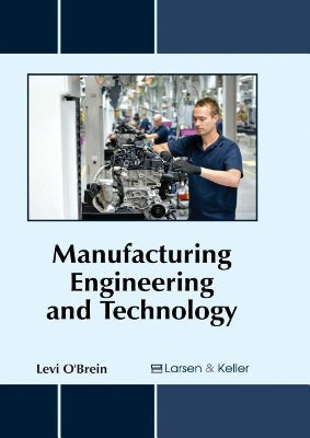 Manufacturing Engineering and Technology