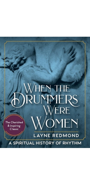 When Drummers Were Women