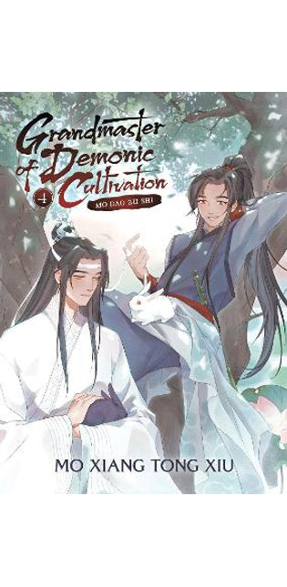 Grandmaster of Demonic Cultivation: Mo Dao Zu Shi (Novel) Vol. 4