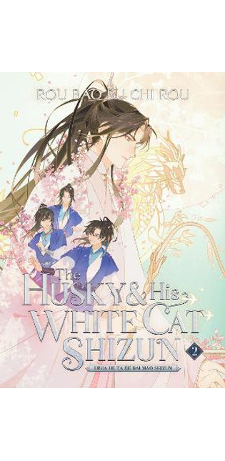 Husky and His White Cat Shizun: Erha He Ta De Bai Mao Shizun (Novel) Vol. 2