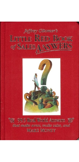 Jeffrey Gitomer's Little Red Book of Sales Answers
