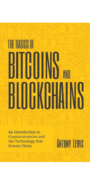 Basics of Bitcoins and Blockchains