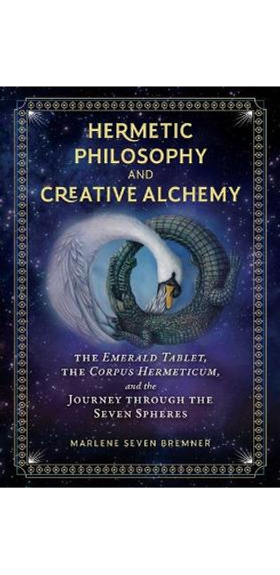 Hermetic Philosophy and Creative Alchemy