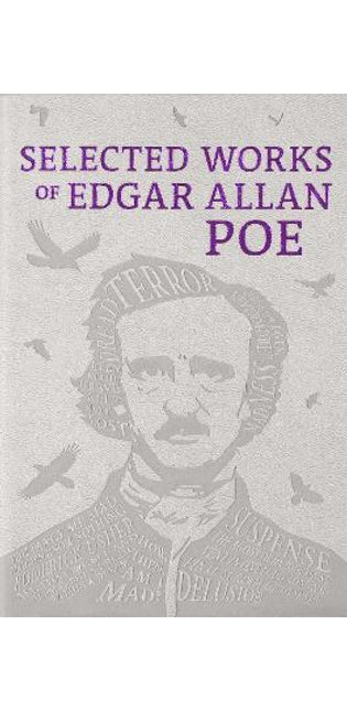 Selected Works of Edgar Allan Poe