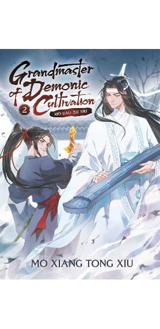 Grandmaster of Demonic Cultivation: Mo Dao Zu Shi (Novel) Vol. 2