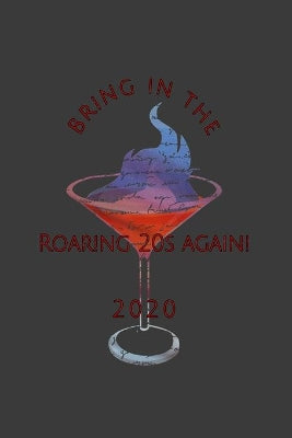 Bring in the Roaring 20s Again! 2020