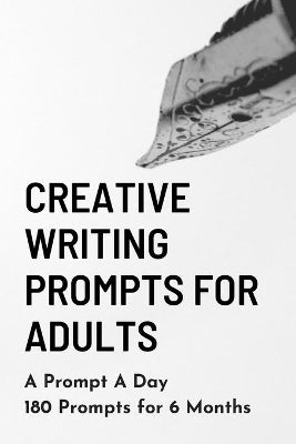 Creative Writing Prompts for Adults