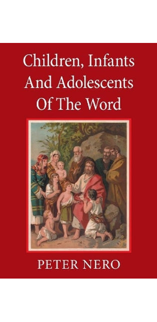 Children, Lnfants and Adolescents of the Word