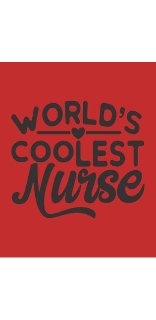 World's Coolest Nurse