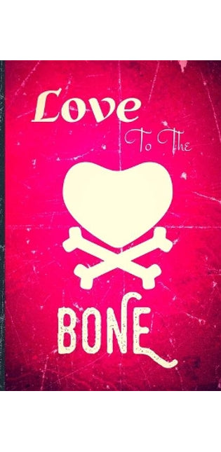 Love To The Bone