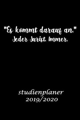 "Es kommt darauf an." Jeder Jurist. Immer. studienplaner 2019/2020