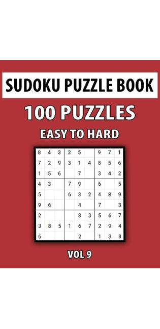 Sudoku Puzzle Book, Easy To Hard, 100 Puzzles Vol 9