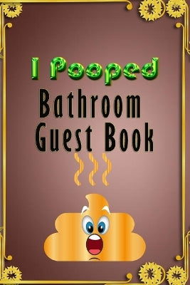 I Pooped WC Guest Book