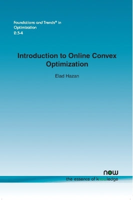 Introduction to Online Convex Optimization