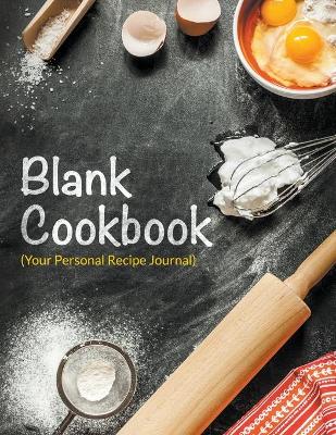 Blank Cookbook (Your Personal Recipe Journal)