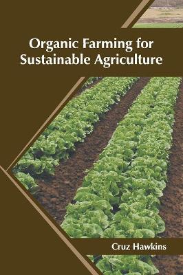Organic Farming for Sustainable Agriculture