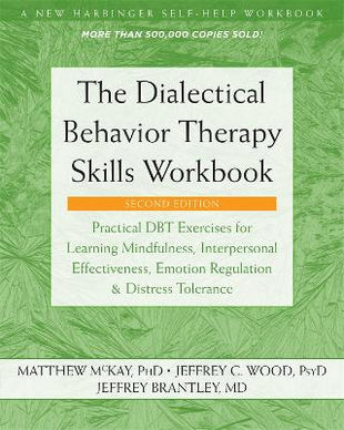 Dialectical Behavior Therapy Skills Workbook