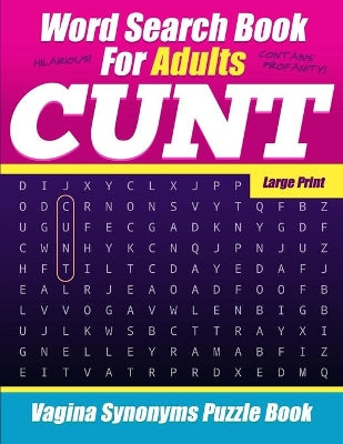 Word Search Book For Adults - Cunt - Large Print - Vagina Synonyms Puzzle Book