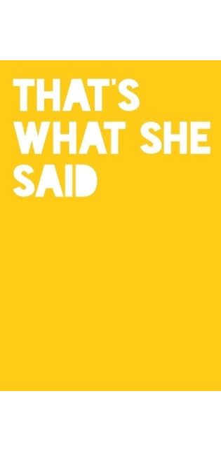 That's What She Said