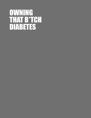 Owning That B*tch Diabetes