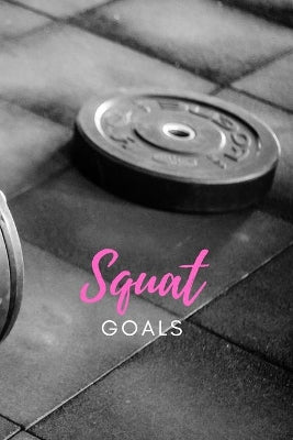 Squat Goals