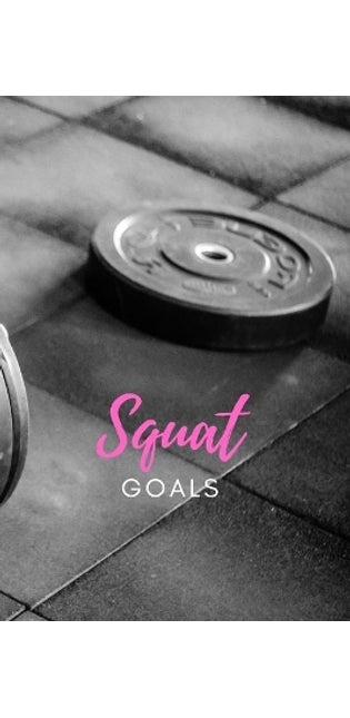 Squat Goals