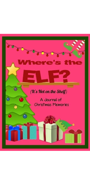 Where's the Elf? It's Not on the Shelf
