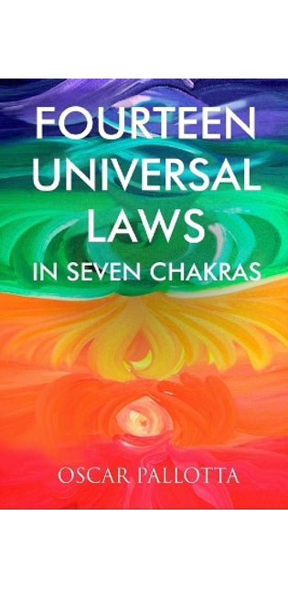Fourteen Universal Laws in Seven Chakras