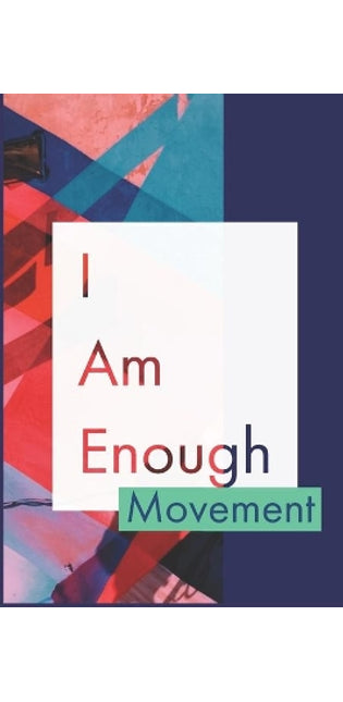 I Am Enough Movement