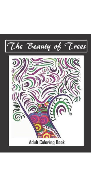 Beauty of Trees - Adult Coloring Book