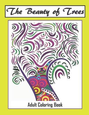 Beauty of Trees - Adult Coloring Book