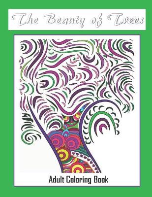 Beauty of Trees - Adult Coloring Book