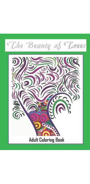 Beauty of Trees - Adult Coloring Book