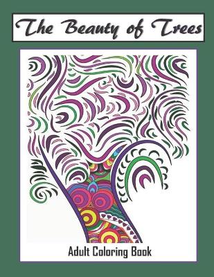 Beauty of Trees - Adult Coloring Book