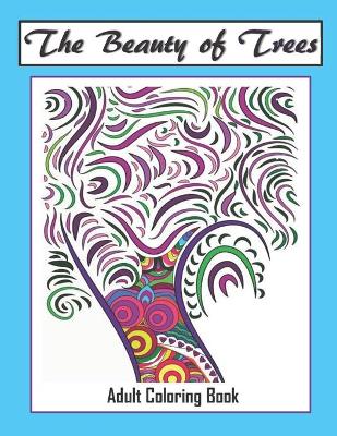 Beauty of Trees - Adult Coloring Book