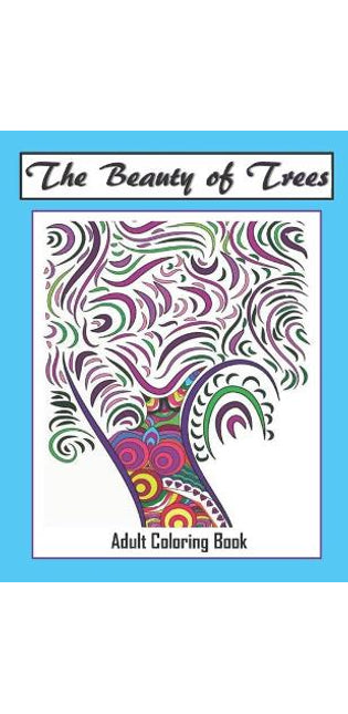 Beauty of Trees - Adult Coloring Book