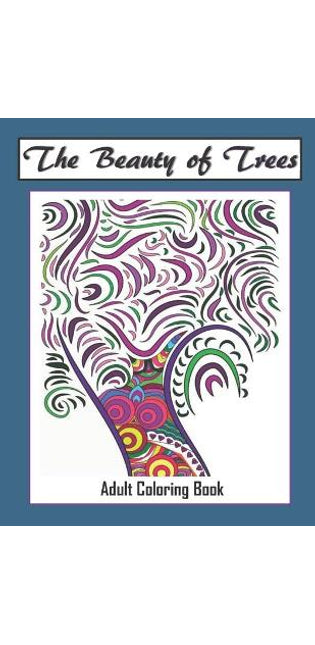Beauty of Trees - Adult Coloring Book