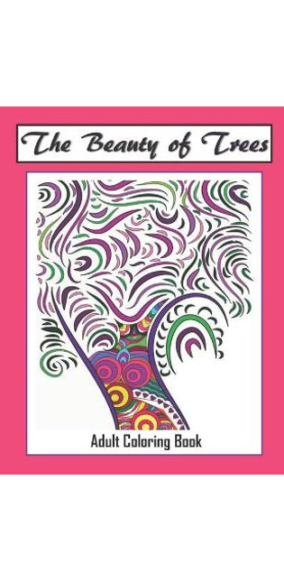 Beauty of Trees - Adult Coloring Book
