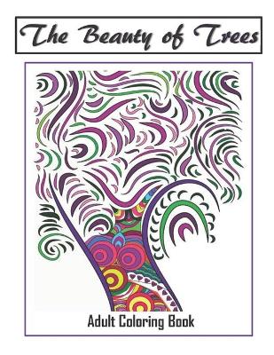Beauty of Trees - Adult Coloring Book