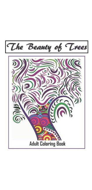 Beauty of Trees - Adult Coloring Book