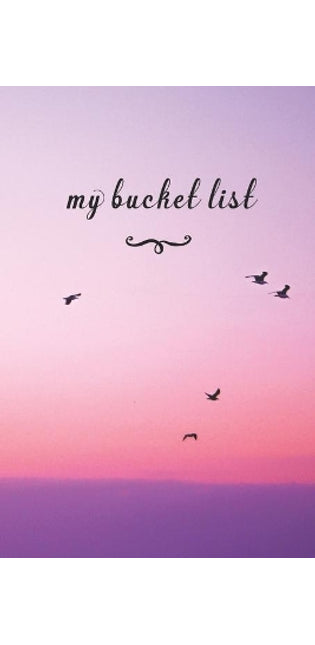 My Bucket List