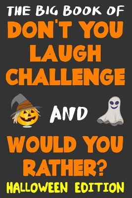 Big Book of Don't You Laugh Challenge and Would You Rather