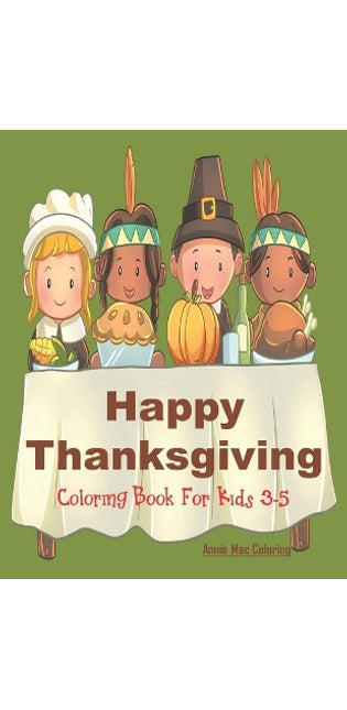Happy Thanksgiving - Coloring Book for Kids 3-5