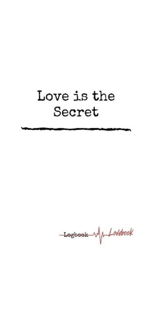 Love is the Secret. Personal Internet Address & Password Logbook, Easy Password Tracker, 5.06x7.81 inches Notebook, 160 pages.