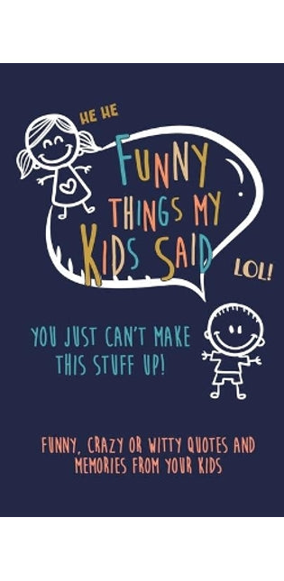 Funny Things my kids said
