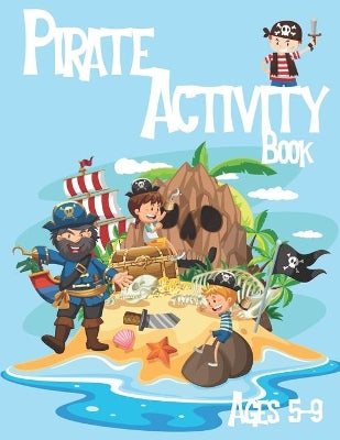 Pirate Activity Book for Kids Ages 5-9