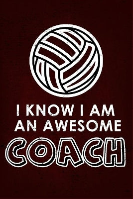 I Know I am an Awesome COACH