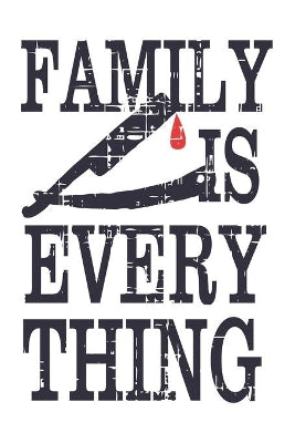 Family Is Everything